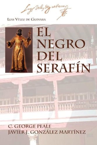 Cover for Luis Velez De Guevara · El Negro Del Seraf N (Juan De La Cuesta. Hispanic Monographs Series Ediciones Crit) (Spanish Edition) (Paperback Bog) [Spanish edition] (2012)