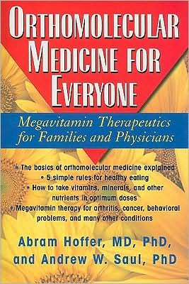 Cover for Hoffer, Abram (Abram Hoffer) · Orthomolecular Medicine for Everyone: Megavitamin Therapeutics for Families and Physicians (Paperback Book) (2009)
