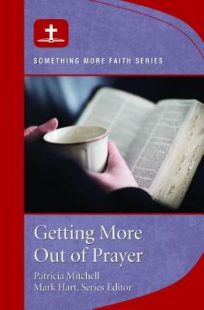 Cover for Patricia Mitchell · Getting More Out of Prayer (Paperback Book) (2017)