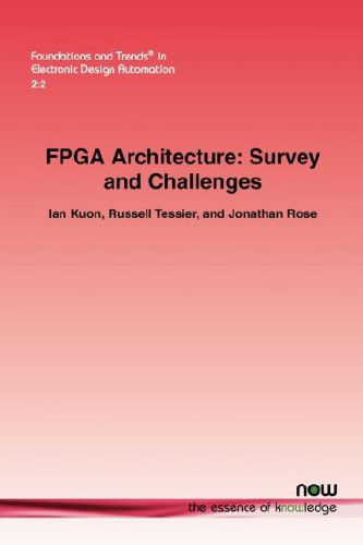 Cover for Ian Kuon · FPGA Architecture: Survey and Challenges - Foundations and Trends (R) in Electronic Design Automation (Paperback Book) (2008)