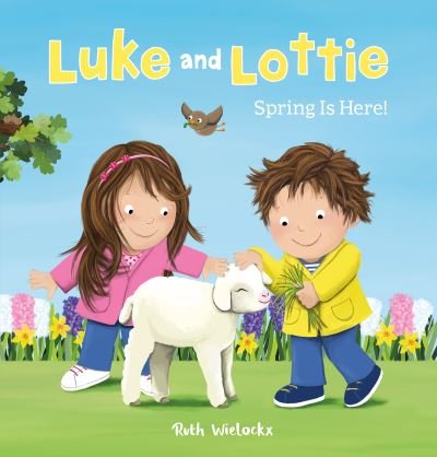 Cover for Ruth Wielockx · Luke and Lottie. Spring Is Here! - Luke and Lottie (Hardcover bog) (2021)