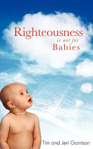 Cover for Tim and Jeri Garrison · Righteousness (Paperback Book) (2009)