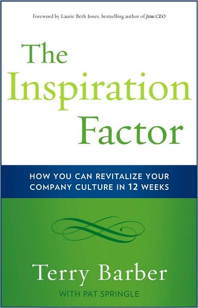 Cover for Terry Barber · Inspiration Factor: How You Can Revitalize Your Company Culture in 12 Weeks (Inbunden Bok) (2010)