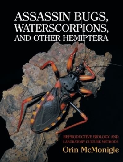 Cover for Orin McMonigle · Assassin Bugs, Waterscorpions, and Other Hemiptera (Hardcover Book) (2017)