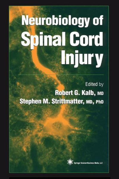 Cover for Robert G Kalb · Neurobiology of Spinal Cord Injury - Contemporary Neuroscience (Paperback Book) [Softcover reprint of the original 1st ed. 2000 edition] (2010)