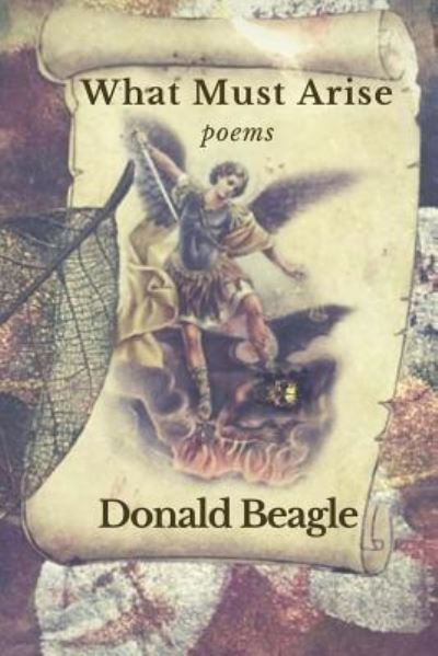 Cover for Donald Beagle · What Must Arise (Paperback Book) (2017)