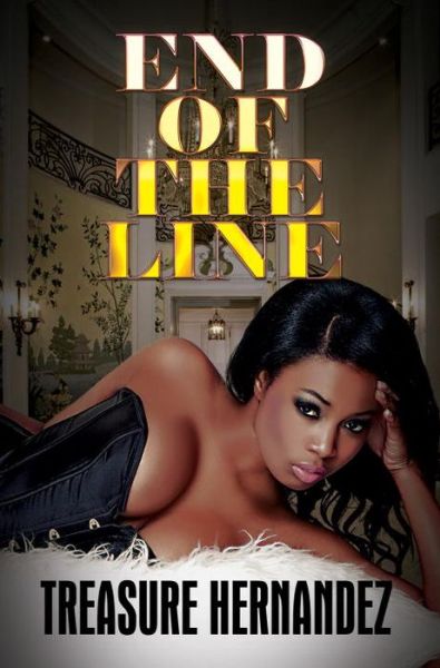 Cover for Treasure Hernandez · End Of The Line (Paperback Book) (2016)