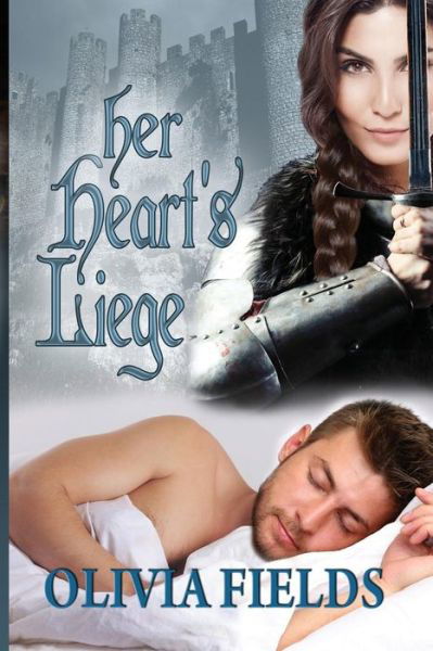 Cover for Olivia Fields · Her Heart's Liege (Paperback Book) (2015)
