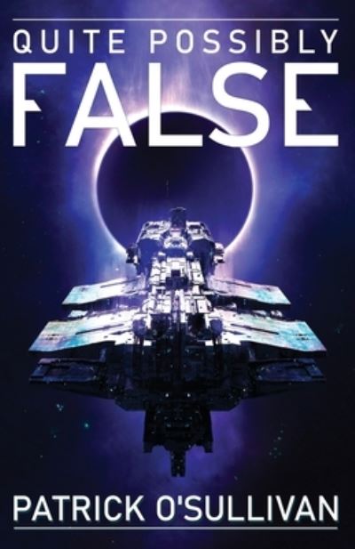 Cover for Patrick O'Sullivan · Quite Possibly False (Paperback Book) (2022)