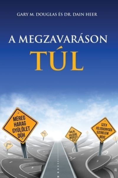 Cover for Gary M Douglas · A MEGZAVARASON TUL - Living Beyond Distraction Hungarian (Paperback Book) (2019)