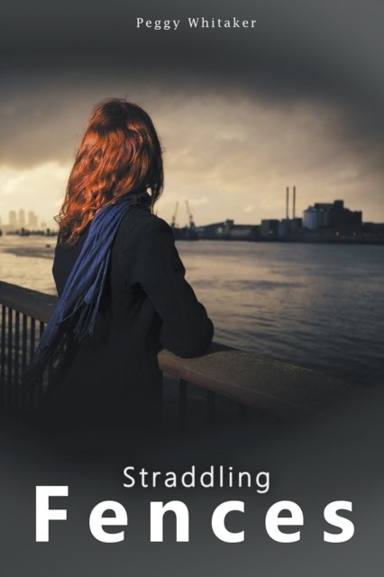 Cover for Peggy Whitaker · Straddling Fences (Paperback Book) (2018)