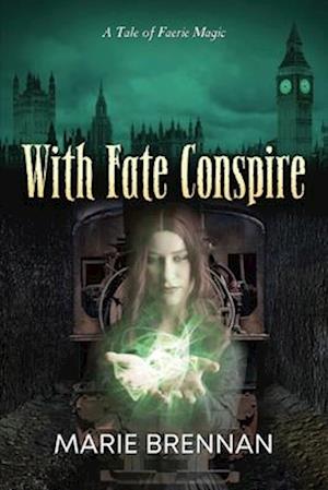 Cover for Marie Brennan · With Fate Conspire (Book) (2023)