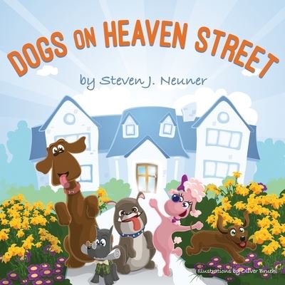 Cover for Steven J Neuner · Dogs on Heaven Street (Paperback Book) (2021)