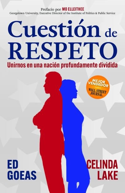 Cover for Ed Goeas · Cuestion de RESPETO: Unirnos en una nacion profundamente dividida (Pocketbok) (2023)