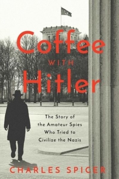 Cover for Pegasus Books · Coffee with Hitler (Gebundenes Buch) (2022)