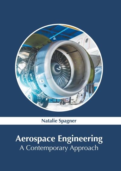 Aerospace Engineering - Natalie Spagner - Livros - Murphy & Moore Publishing - 9781639870264 - 27 de setembro de 2022