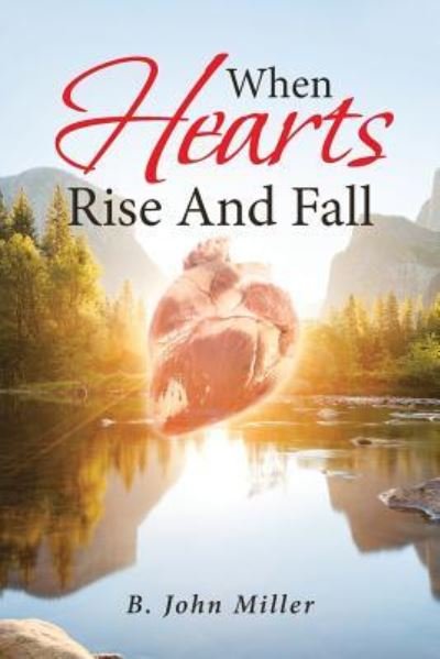 Cover for B John Miller · When Hearts Rise And Fall (Paperback Book) (2018)