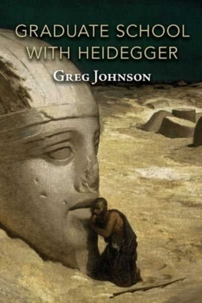 Cover for Greg Johnson · Graduate School with Heidegger (Paperback Bog) (2020)