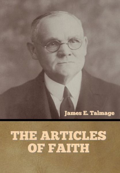 Cover for James E Talmage · The Articles of Faith (Hardcover Book) (2021)