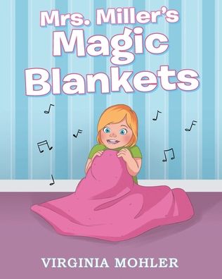 Cover for Virginia Mohler · Mrs. Miller's Magic Blankets (Paperback Book) (2019)