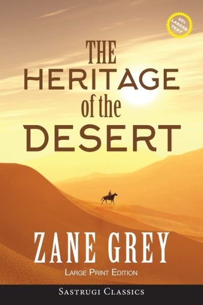 Cover for Zane Grey · The Heritage of the Desert (ANNOTATED, LARGE PRINT) (Taschenbuch) (2021)