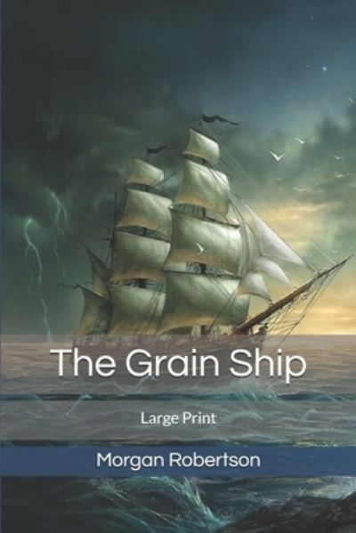 Cover for Morgan Robertson · The Grain Ship (Paperback Book) (2020)