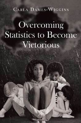 Cover for Carla Dames-Wiggins · Overcoming Statistics to Become Victorious (Book) (2023)