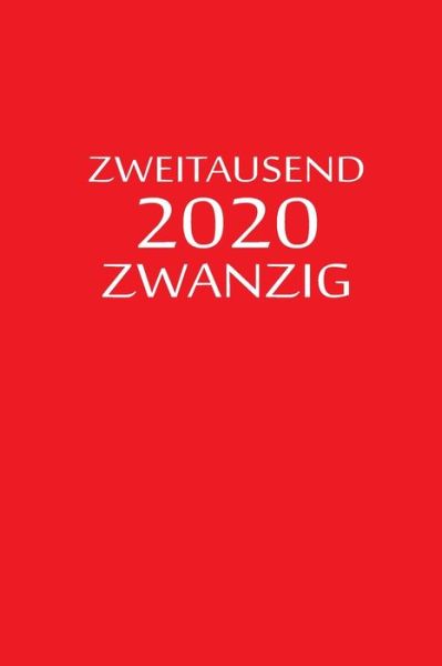 Cover for 2020 Kalenderbuch A5 By Jilsun · Zweitausend Zwanzig 2020 (Paperback Bog) (2019)