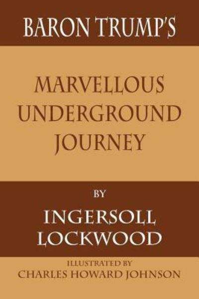 Cover for Ingersoll Lockwood · Baron Trump's Marvellous Underground Journey (Paperback Book) (1901)