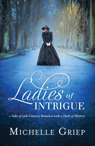 Cover for Michelle Griep · Ladies of Intrigue (Paperback Book) (2019)