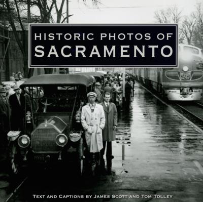 Cover for James Scott · Historic Photos of Sacramento - Historic Photos (Hardcover Book) (2007)