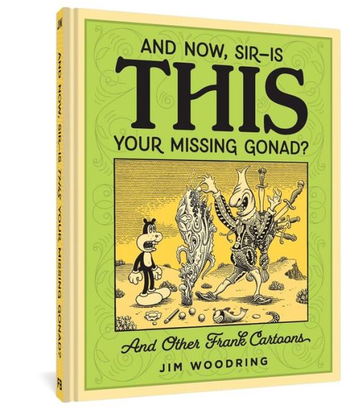 Cover for Jim Woodring · 'and Now Sir... Is This Your Missing Gonad?' (Hardcover Book) (2020)