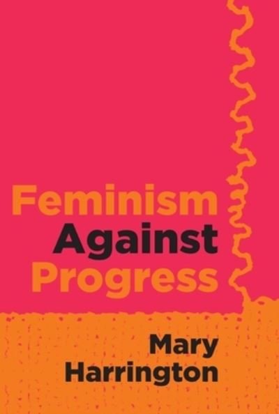 Cover for Mary Harrington · Feminism Against Progress (Paperback Book) (2024)