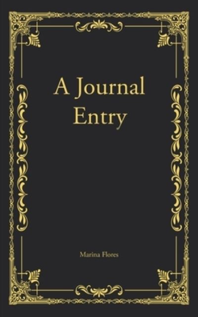 Cover for Marina Flores · A Journal Entry (Paperback Book) (2022)