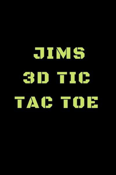 Jims 3D Tic Tac Toe - Awesome Games - Książki - Independently Published - 9781698855264 - 9 października 2019