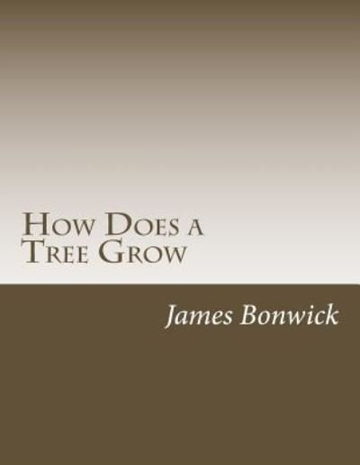 Cover for James Bonwick · How Does a Tree Grow (Paperback Book) (2018)