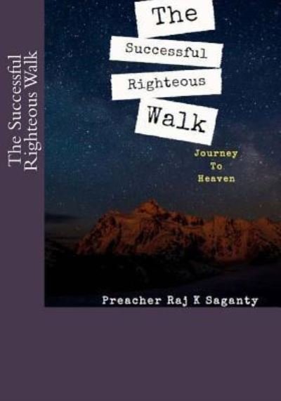 Cover for Raj K Saganty · The Successful Righteous Walk (Paperback Book) (2018)