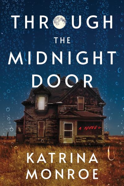 Katrina Monroe · Through the Midnight Door (Paperback Book) (2024)