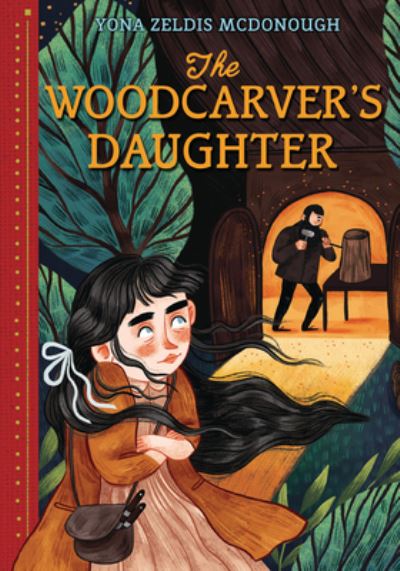 Cover for Yona Zeldis McDonough · Woodcarver's Daughter (Book) (2021)