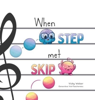 Cover for Vicky Weber · When Step Met Skip (Hardcover Book) (2021)