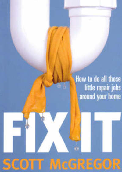 Cover for Scott McGregor · Fix it (Book) (2008)