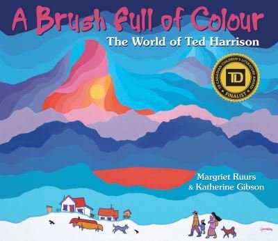 Cover for Margriet Ruurs · A Brush Full of Colour: The World of Ted Harrison (Paperback Book) (2021)