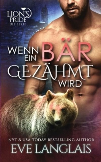 Cover for Eve Langlais · Wenn ein Bar Gezahmt Wird (Paperback Bog) (2021)