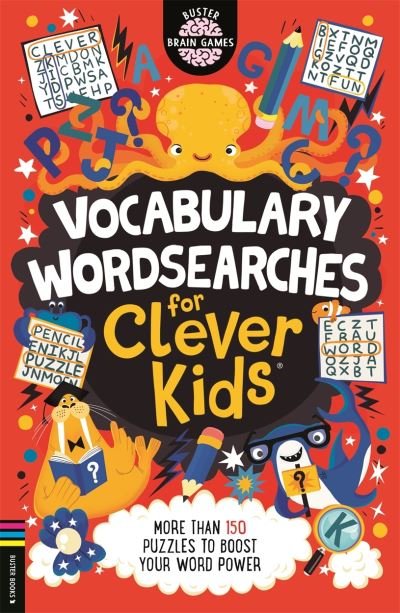 Vocabulary Wordsearches for Clever Kids®: More than 140 puzzles to boost your word power - Buster Brain Games - Gareth Moore - Books - Michael O'Mara Books Ltd - 9781780558264 - September 1, 2022