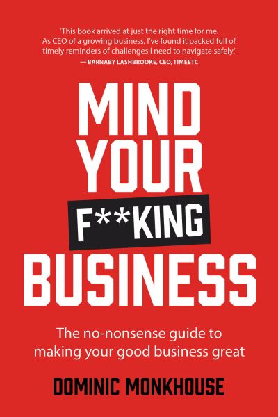 Cover for Dominic Monkhouse · Mind Your F**king Business (Book) (2023)