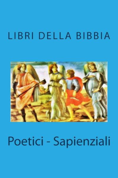 Cover for Aa. Vv. · Poetici - Sapienziali (Libri Della Bibbia) (Italian Edition) (Paperback Bog) [Italian edition] (2013)