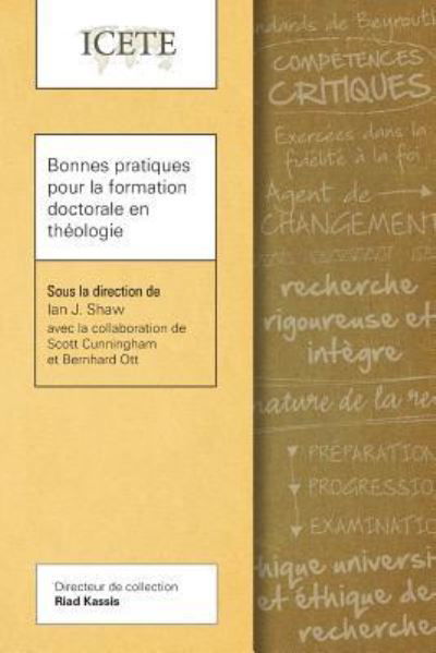 Cover for Ian J. Shaw · Bonnes pratiques pour la formation doctorale en theologie - ICETE (Paperback Book) (2018)