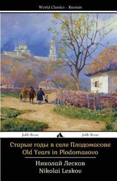 Cover for Nikolai Leskov · Old Years in Plodomasovo (Taschenbuch) (2017)