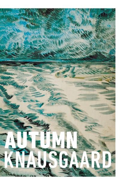Cover for Karl Ove Knausgaard · Autumn: From the Sunday Times Bestselling Author (Seasons Quartet 1) - Seasons Quartet (Paperback Bog) (2021)