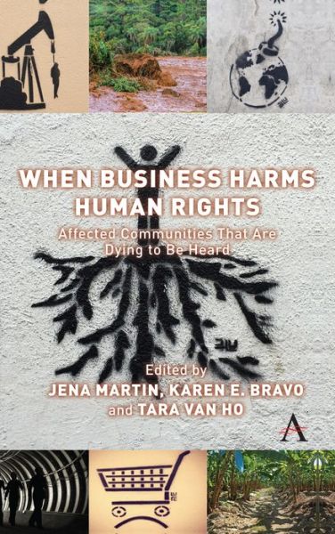 Cover for Karen Erica Bravo · When Business Harms Human Rights: Affected Communities that Are Dying to Be Heard (Hardcover Book) (2020)